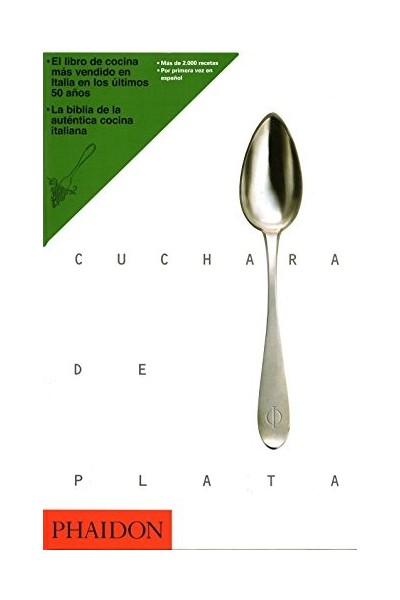 La cuchara de plata. La Biblia de la auténtica cocina italiana.